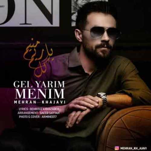 مهران خواجوی - گل یاریم منیم